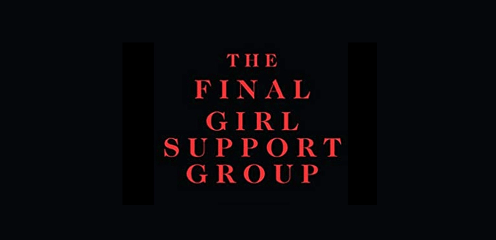final girl support group